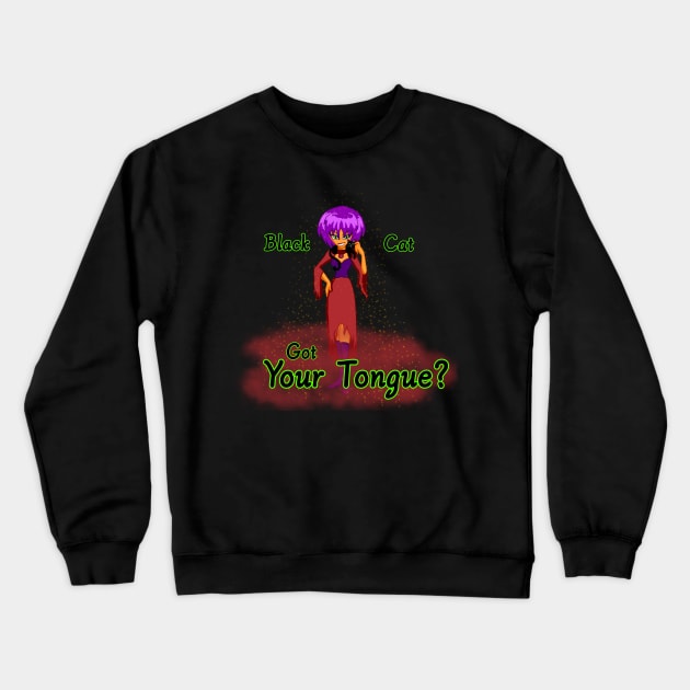 Black Cat Got Your Tongue? - Cassandra Crewneck Sweatshirt by SMOdell13